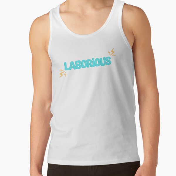 Laborious Quote The Basement Yard Podcast Tank Top
