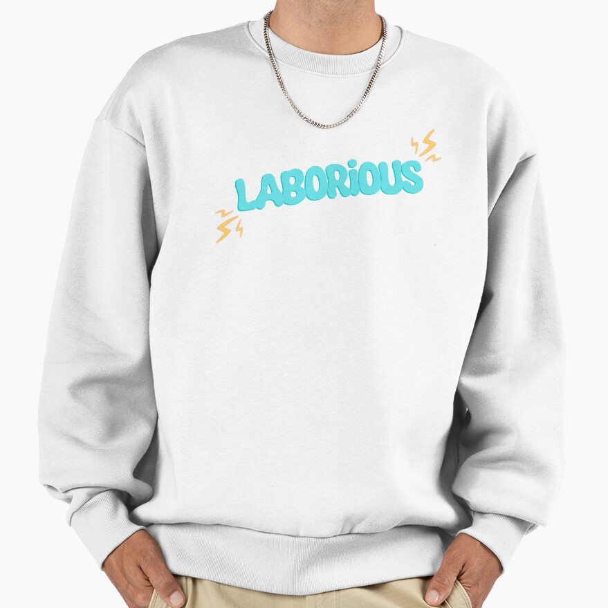 Laborious Quote The Basement Yard Podcast Sweatshirt