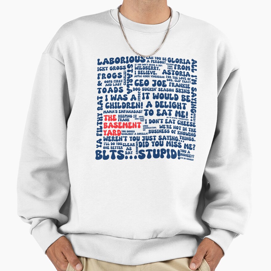 The Basement Yard Podcast Funky Quotes Duochrome Sweatshirt